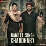 Bandaa Singh Chaudhary - Ikka Song Download